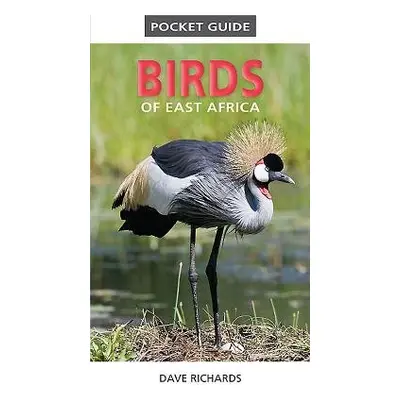 Pocket Guide to Birds of East Africa - Richards, Dave