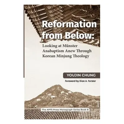 Reformation From Below - Chung, Youjin