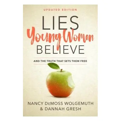 Lies Young Women Believe - Wolgemuth, Nancy DeMoss