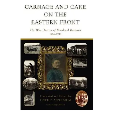 Carnage and Care on the Eastern Front