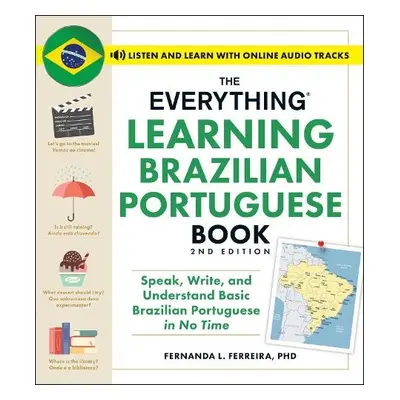 Everything Learning Brazilian Portuguese Book, 2nd Edition - Ferreira, Fernanda, PhD