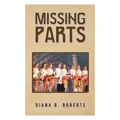 Missing Parts - Roberts, Diana B