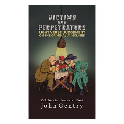 Victims and Perpetrators - Gentry, John