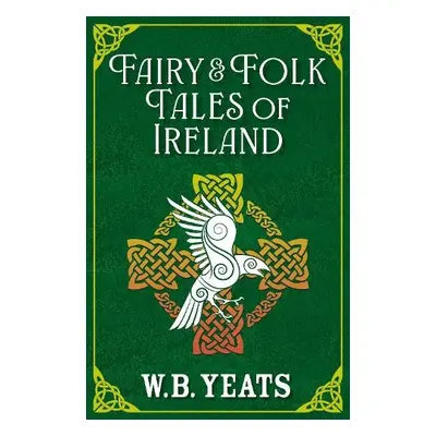 Fairy a Folk Tales of Ireland - Yeats, W. B.