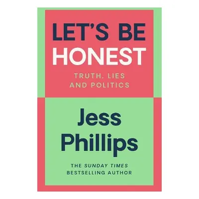 Let's Be Honest - Phillips, Jess