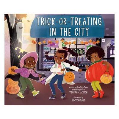 Trick-or-Treating in the City - Jackson, Tiffany D.