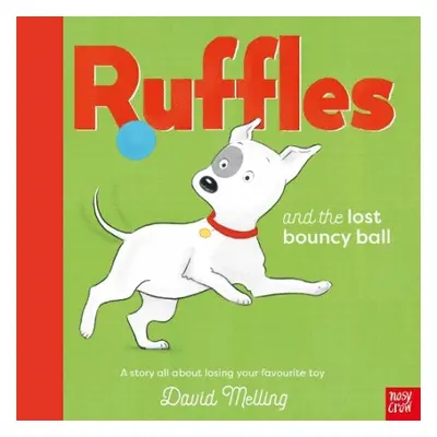 Ruffles and the Lost Bouncy Ball - Melling, David