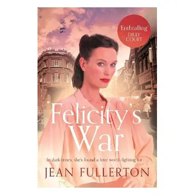 Felicity's War - Fullerton, Jean