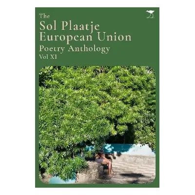 Sol Plaatje European Union Poetry Anthology Vol XI