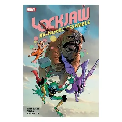 Lockjaw: Avengers Assemble - Eliopoulos, Chris