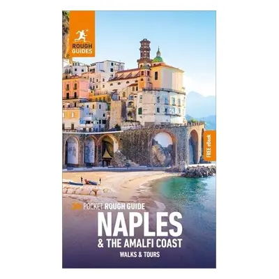 Pocket Rough Guide Walks a Tours Naples a the Amalfi Coast: Travel Guide with Free eBook - Guide