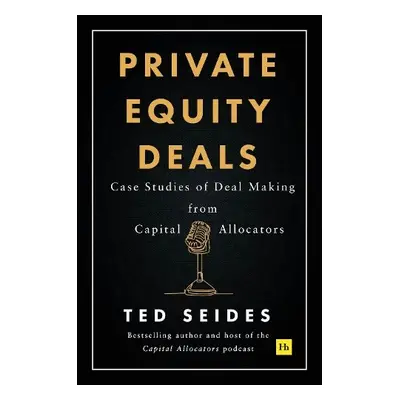 Private Equity Deals - Seides, Ted