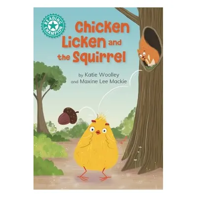 Reading Champion: Chicken Licken and the Squirrel - Woolley, Katie