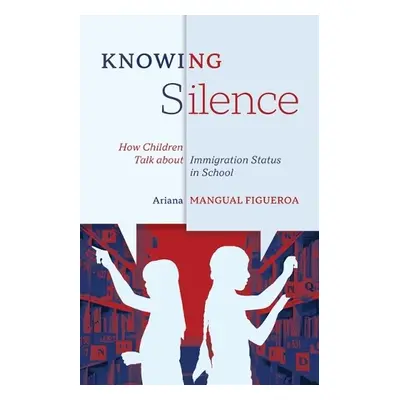 Knowing Silence - Mangual Figueroa, Ariana