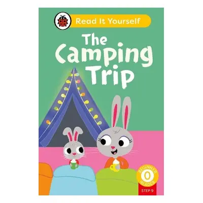 Camping Trip (Phonics Step 9): Read It Yourself - Level 0 Beginner Reader - Ladybird