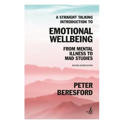 Straight Talking Introduction to Emotional Wellbeing - Beresford, Peter