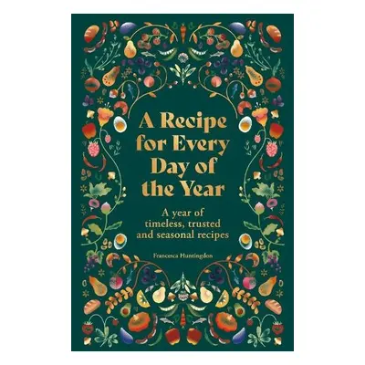 Recipe for Every Day of the Year - Huntingdon, Francesca