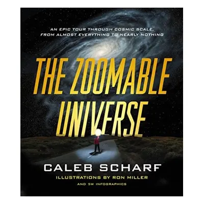 Zoomable Universe - Scharf, Caleb