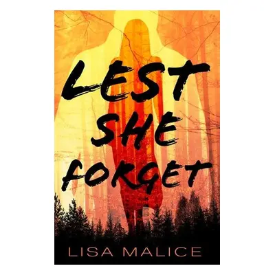 Lest She Forget - Malice, Lisa