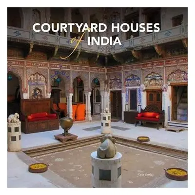 Courtyard Houses of India - Pandya, Yatin