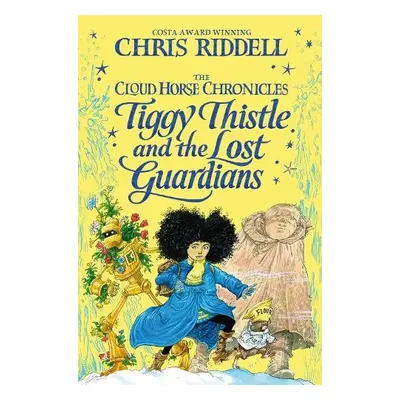 Tiggy Thistle and the Lost Guardians - Riddell, Chris