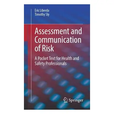 Assessment and Communication of Risk - Liberda, Eric a Sly, Timothy