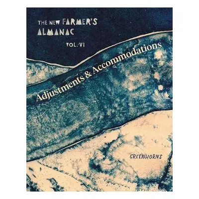 New Farmer's Almanac, Volume VI - Greenhorns