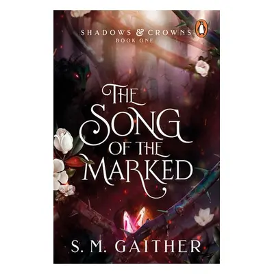 Song of the Marked - Gaither, S. M.