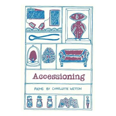 Accessioning - Wetton, Charlotte