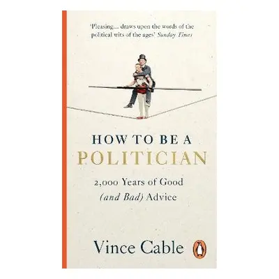 How to be a Politician - Cable, Vince