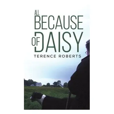 All Because of Daisy - Roberts, Terence