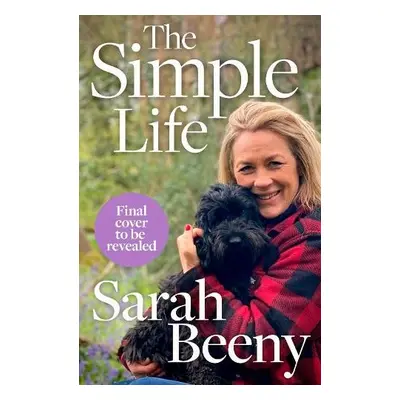 Simple Life: How I Found Home - Beeny, Sarah