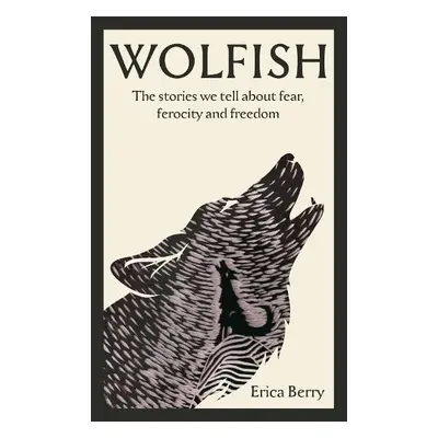 Wolfish - Berry, Erica