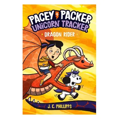 Pacey Packer, Unicorn Tracker 4: Dragon Rider - Phillipps, J.C.