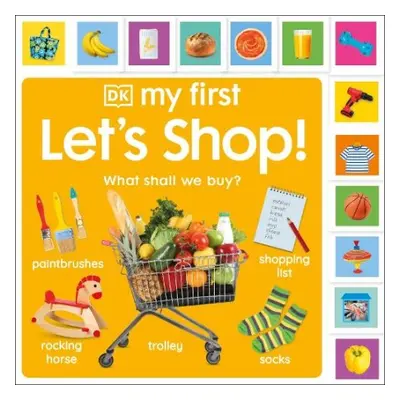 My First Let's Shop! What Shall We Buy? - DK