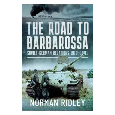 Road to Barbarossa - Ridley, Norman