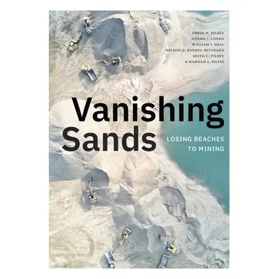 Vanishing Sands - Pilkey, Orrin H. a Longo, Norma J. a Neal, William J. a Rangel-Buitrago, Nelso