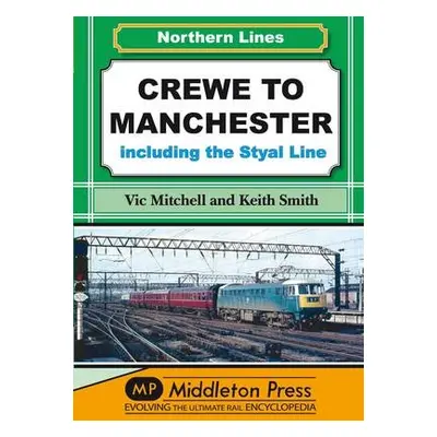 Crewe to Manchester - Mitchell, Vic a Smith, Keith