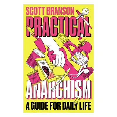 Practical Anarchism - Branson, Shuli