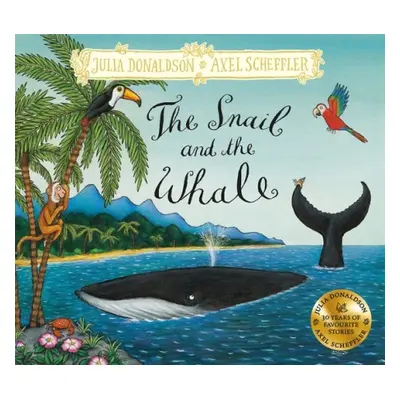 Snail and the Whale - Donaldson, Julia