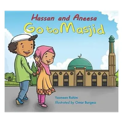 Hassan and Aneesa Go to Masjid - Rahim, Yasmeen