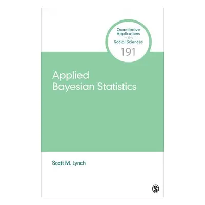 Applied Bayesian Statistics - Lynch, Scott M. (Duke University, USA)