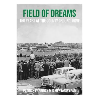 Field of Dreams - Ferriday, Patrick a Mettyear, James