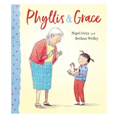 Phyllis a Grace - Gray, Nigel