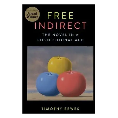 Free Indirect - Bewes, Timothy