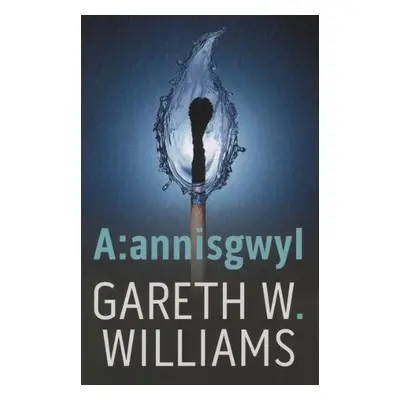 A:Annisgwyl - W.Williams, Gareth