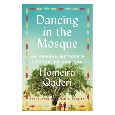 Dancing in the Mosque - Qaderi, Homeira