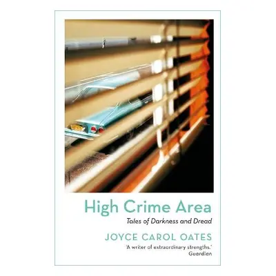 High Crime Area - Oates, Joyce Carol