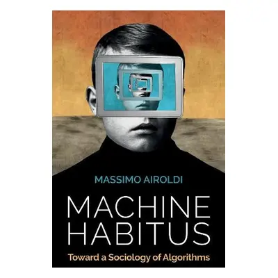 Machine Habitus - Airoldi, Massimo