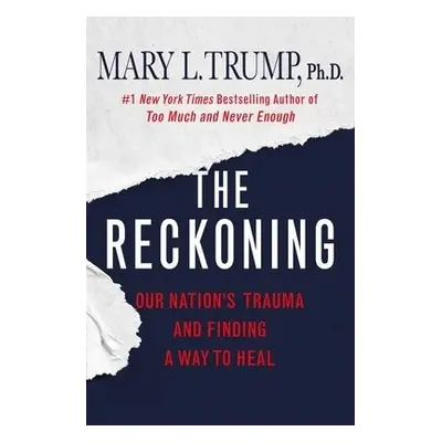 Reckoning - Mary L. Trump, PhD